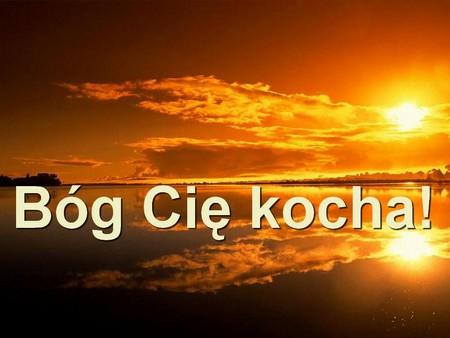 Bog Cie kocha